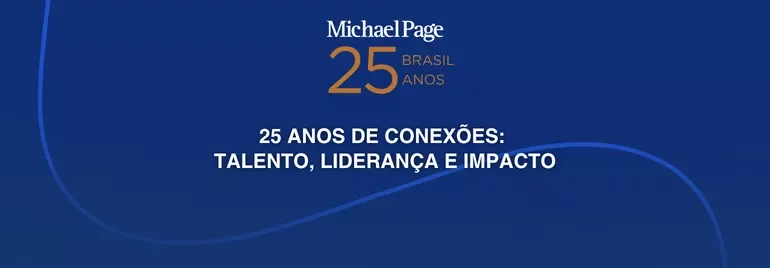 Michael Page Brasil: 25 anos de conexões, talento, liderança e impacto