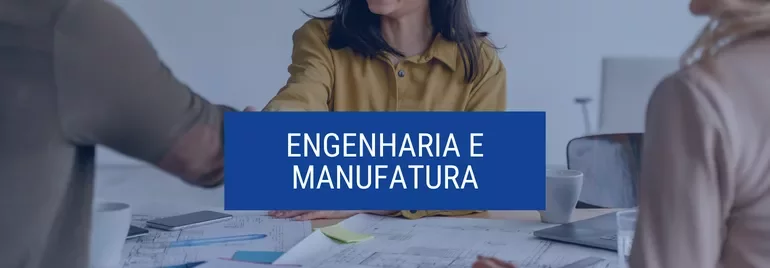 Duas pessoas apertando as mãos, texto: Engenharia e Manufatura.